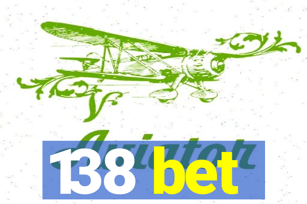 138 bet